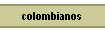 colombianos